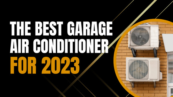 best garage air conditioner 2023