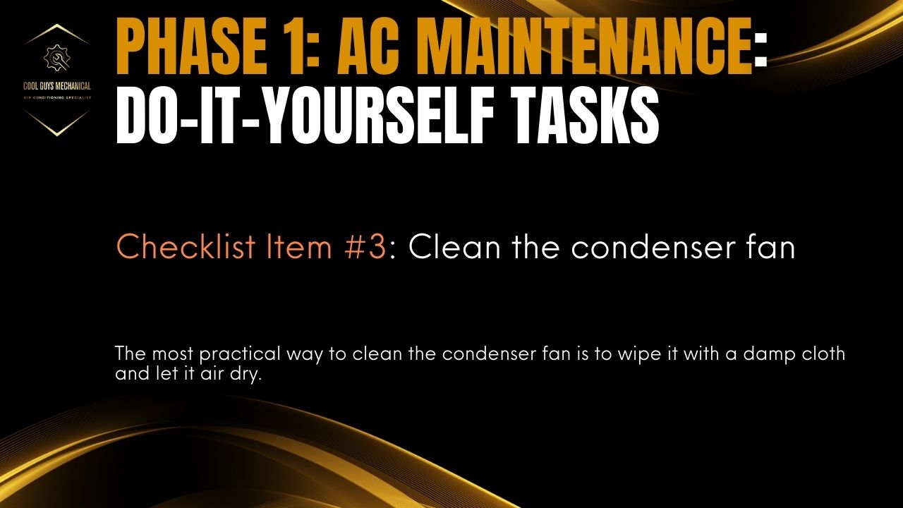 air conditioner maintenance checklist step 3 - clean the condenser fan