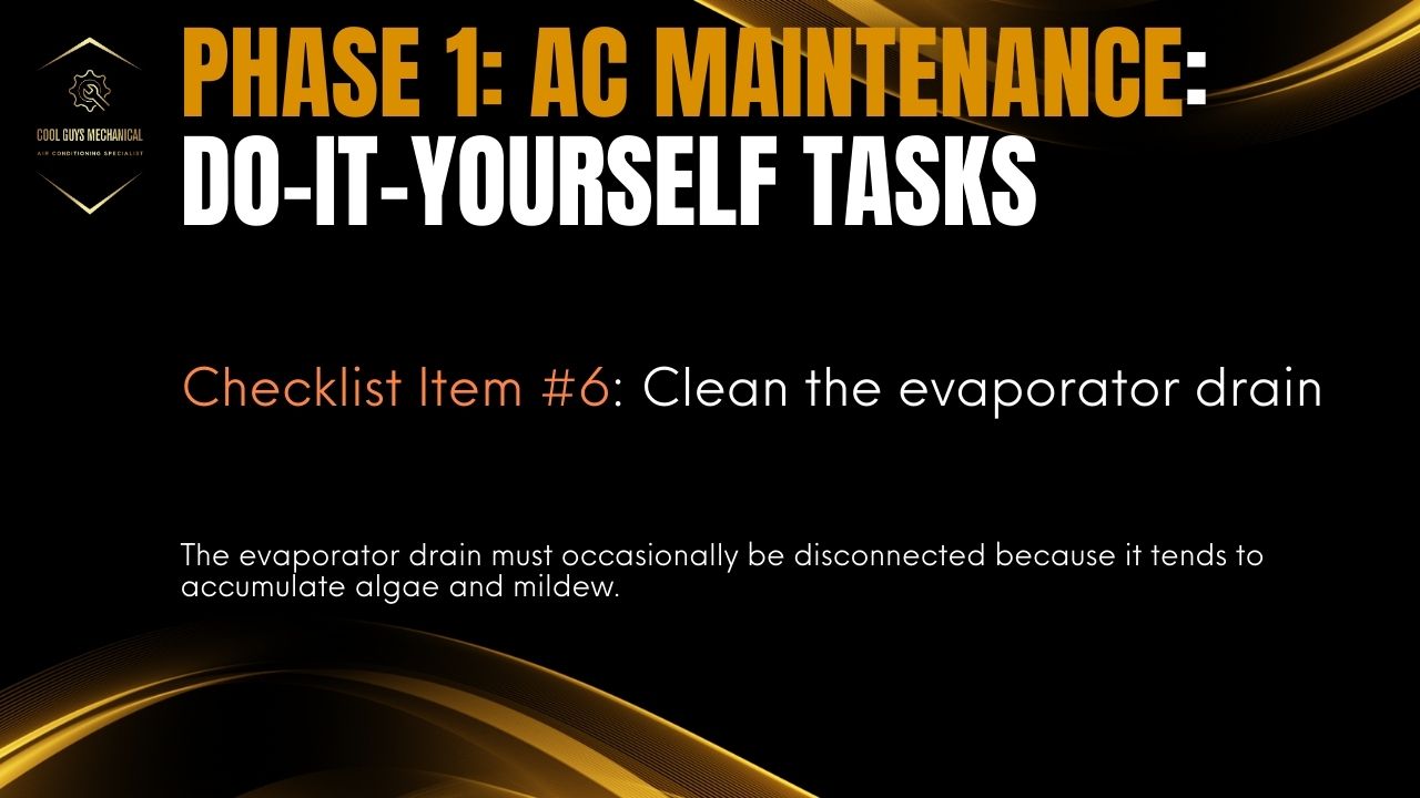 air conditioner maintenance checklist step 6 - clean the evaporator drain